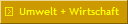 Umwelt + Wirtschaft